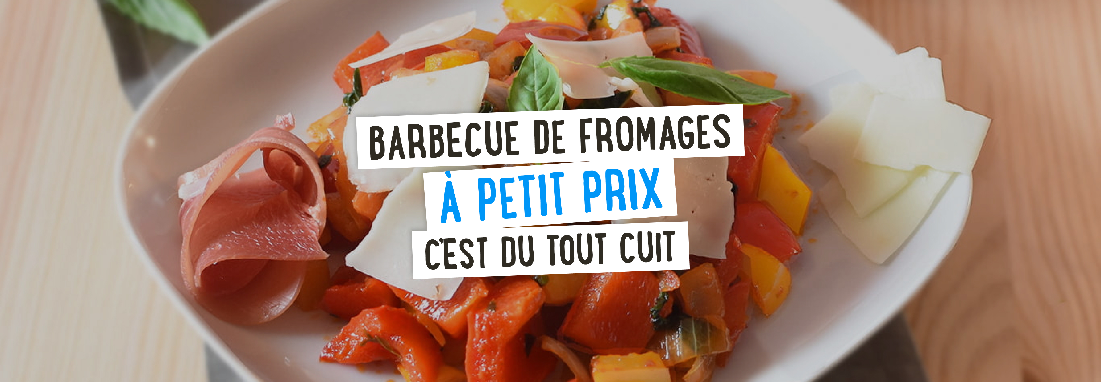 Barbecue de fromages à petit prix c'est du tout cuit