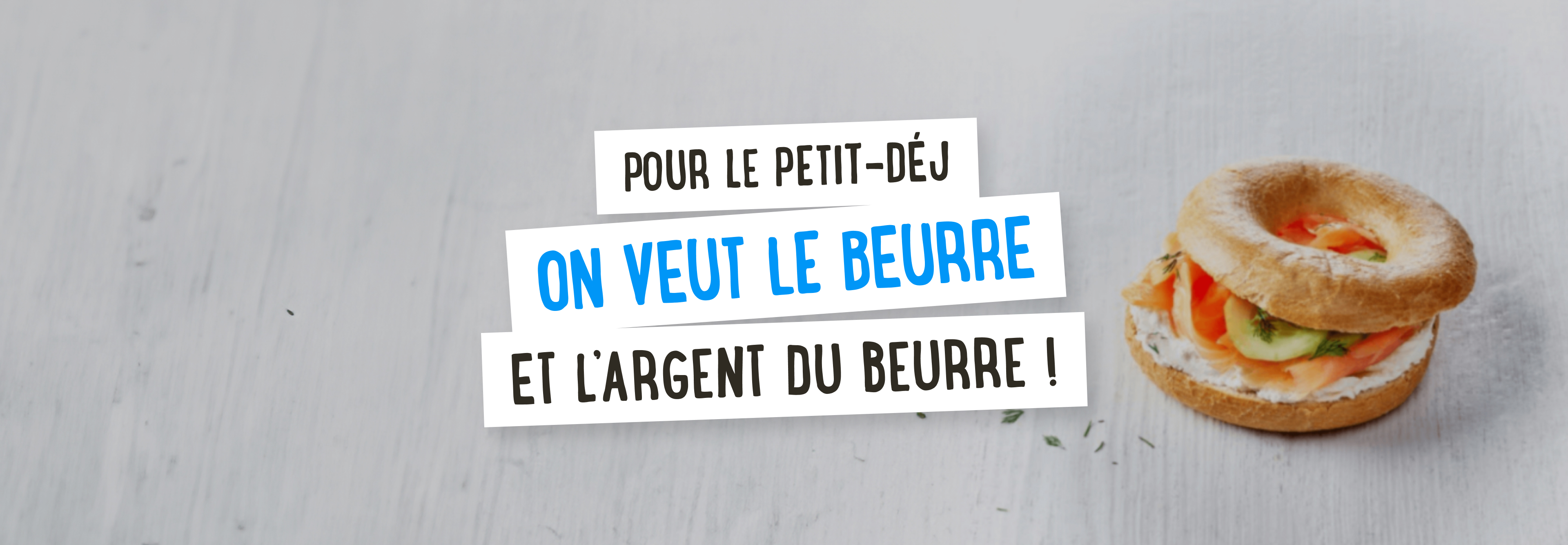 Pour le petit-déj, on veut le beurre et l'argent du beurre !