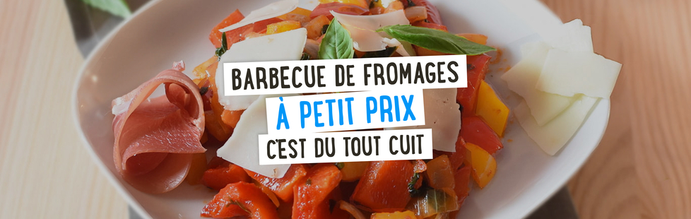 Barbecue de fromages à petit prix c'est du tout cuit