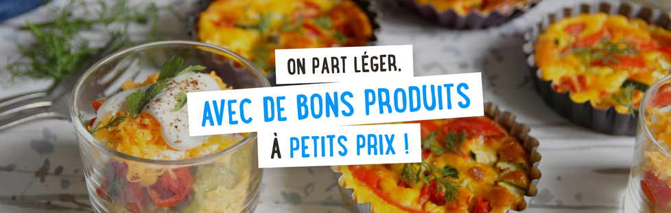 On part léger, avec de bons produits à petits prix